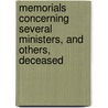Memorials Concerning Several Ministers, And Others, Deceased door Society of Friends