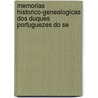 Memorias Historico-genealogicas Dos Duques Portuguezes Do Se by Bran Jo O. Carlos Feo