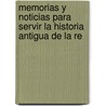 Memorias y Noticias Para Servir La Historia Antigua de La Re door La Revista Buenos De Aires