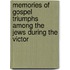 Memories of Gospel Triumphs Among the Jews During the Victor