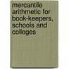Mercantile Arithmetic for Book-Keepers, Schools and Colleges door Richard Nelson