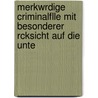 Merkwrdige Criminalflle Mit Besonderer Rcksicht Auf Die Unte by Ludwig Pfister