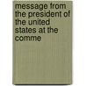 Message from the President of the United States at the Comme by Service United States.