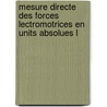 Mesure Directe Des Forces Lectromotrices En Units Absolues L by Claudius Limb