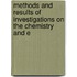 Methods and Results of Investigations on the Chemistry and E