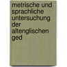 Metrische Und Sprachliche Untersuchung Der Altenglischen Ged by Matthias Cremer