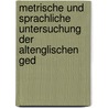 Metrische Und Sprachliche Untersuchung Der Altenglischen Ged by Matthias Cremer