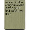 Mexico in Den Ereignissvollen Jahren 1832 Und 1833 Und Die R by Carl Christian Becher