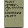 Meyer's Universum, Oder, Abbildung Und Beschreibung Des Sehe door Joseph Meyer