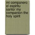 Mi Companero el Espiritu Santo/ My Companion the Holy Spirit