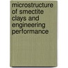 Microstructure of Smectite Clays and Engineering Performance door Roland Pusch