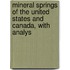 Mineral Springs of the United States and Canada, with Analys