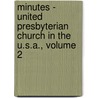 Minutes - United Presbyterian Church in the U.S.A., Volume 2 door United Presbyte