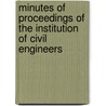 Minutes of Proceedings of the Institution of Civil Engineers door Onbekend