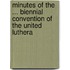 Minutes of the ... Biennial Convention of the United Luthera