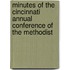 Minutes of the Cincinnati Annual Conference of the Methodist