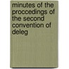Minutes of the Proccedings of the Second Convention of Deleg by League British America