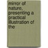 Mirror of Nature, Presenting a Practical Illustration of the