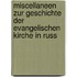 Miscellaneen Zur Geschichte Der Evangelischen Kirche in Russ