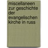 Miscellaneen Zur Geschichte Der Evangelischen Kirche in Russ by Hermann Dalton