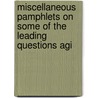Miscellaneous Pamphlets on Some of the Leading Questions Agi by Julius Charles Hare