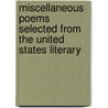 Miscellaneous Poems Selected from the United States Literary by William Cullen Bryant