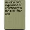 Mission and Expansion of Christianity in the First Three Cen by Adolf von Harnack