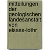 Mitteilungen Der Geologischen Landesanstalt Von Elsass-Lothr door Geologische Landesanstalt Von Elsass-Lothringen