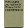 Mitteilungen Des Instituts Fr Sterreichische Geschichtsforsc door sterr Universit T. Wie