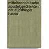 Mittelhochdeutsche Apostelgeschichte in Der Augsburger Hands by Kurt Zimmermann