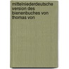 Mittelniederdeutsche Version Des Bienenbuches Von Thomas Von door N. Otto Heinertz