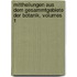 Mittheilungen Aus Dem Gesammtgebiete Der Botanik, Volumes 1