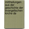Mittheilungen Aus Der Geschichte Der Evangelischen Kirche De by Timotheus Wilhelm Röhrich