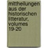 Mittheilungen Aus Der Historischen Litteratur, Volumes 19-20