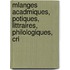 Mlanges Acadmiques, Potiques, Littraires, Philologiques, Cri