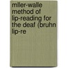 Mller-Walle Method of Lip-Reading for the Deaf (Bruhn Lip-Re door Martha Emma Bruhn