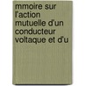 Mmoire Sur L'Action Mutuelle D'Un Conducteur Voltaque Et D'u door Andr Marie Ampre