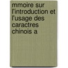 Mmoire Sur L'Introduction Et L'Usage Des Caractres Chinois A by Julius Von Klaproth