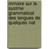 Mmoire Sur Le Systme Grammatical Des Langues de Quelques Nat door Peter Stephen Ponceau