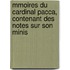 Mmoires Du Cardinal Pacca, Contenant Des Notes Sur Son Minis