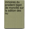 Mmoires Du Prsident Bigot De Monville Sur La Sdition Des Nu door Ro Soci T. De l'hi