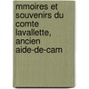 Mmoires Et Souvenirs Du Comte Lavallette, Ancien Aide-de-Cam door Antoine Marie Lavalette