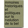Mmoires Historiques Et Politiques Sur La Rvolution de La Bel door Pierre Jean-Baptiste Chaussard