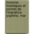 Mmoires Historiques Et Secrets de L'Impratrice Josphine, Mar