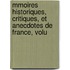 Mmoires Historiques, Critiques, Et Anecdotes de France, Volu