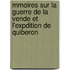 Mmoires Sur La Guerre de La Vende Et L'Expdition de Quiberon