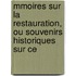 Mmoires Sur La Restauration, Ou Souvenirs Historiques Sur Ce