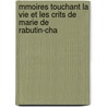 Mmoires Touchant La Vie Et Les Crits de Marie de Rabutin-Cha by Joseph Adolphe Aubenas