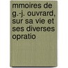 Mmoires de G.-J. Ouvrard, Sur Sa Vie Et Ses Diverses Opratio by Gabriel-Julien Ouvrard