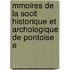 Mmoires de La Socit Historique Et Archologique de Pontoise E